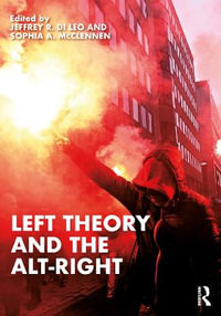 Left Theory and the Alt-Right - Jeffrey R. Di Leo