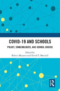 COVID-19 and Schools : Policy, Stakeholders, and School Choice - Robert Maranto