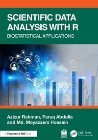 Scientific Data Analysis with R : Biostatistical Applications - Azizur Rahman