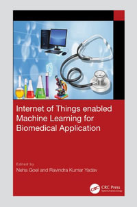 Internet of Things enabled Machine Learning for Biomedical Applications - Neha Goel