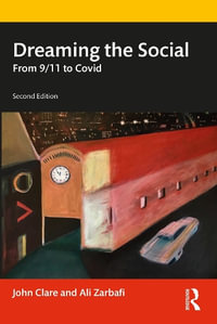 Dreaming the Social : From 9/11 to Covid - John Clare