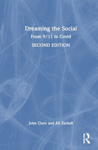 Dreaming the Social : From 9/11 to Covid - John Clare