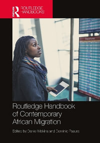 Routledge Handbook of Contemporary African Migration - Daniel Makina