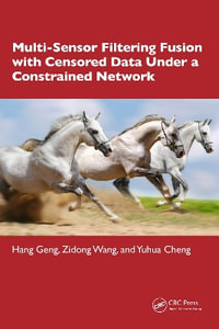 Multi-Sensor Filtering Fusion with Censored Data Under a Constrained Network Environment - Hang Geng