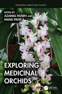 Exploring Medicinal Orchids : Exploring Medicinal Plants - Azamal Husen