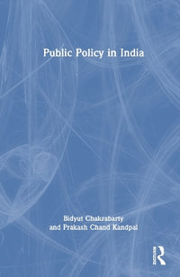 Public Policy in India - Bidyut Chakrabarty