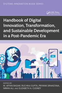 Handbook of Digital Innovation, Transformation, and Sustainable Development in a Post-Pandemic Era : Systems Innovation - M. Affan Badar