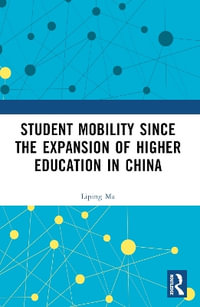 Student Mobility Since the Expansion of Higher Education in China - Liping Ma