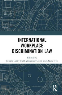 International Workplace Discrimination Law - Joseph Roger Carby-Hall