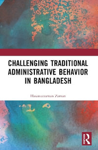 Challenging Colonial Administrative Behavior in Bangladesh - Hasanuzzaman Zaman