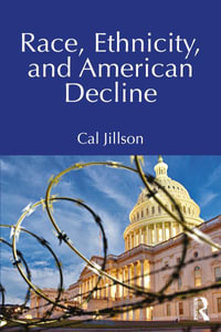 Race, Ethnicity, and American Decline - Cal Jillson