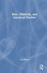 Race, Ethnicity, and American Decline - Cal Jillson