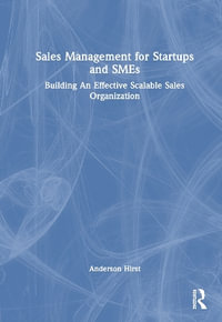 Sales Management for Start-ups and SMEs : Building an effective scalable sales organisation - Anderson Hirst