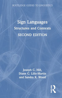 Sign Languages : Structures and Contexts - Diane C.  Lillo-Martin