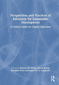 Perspectives and Practices of Education for Sustainable Development : A Critical Guide for Higher Education - Elizabeth A. C. Price