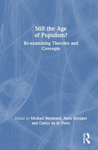 Still the Age of Populism? : Re-examining Theories and Concepts - Michael Bernhard