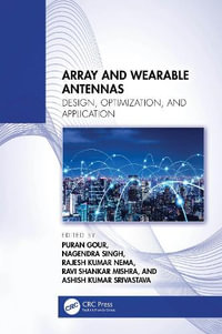 Array and Wearable Antennas : Design, Optimization, and Applications - Puran Gour