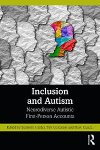 Inclusion and Autism : Neurodiverse Autistic First-Person Accounts - Santoshi Halder