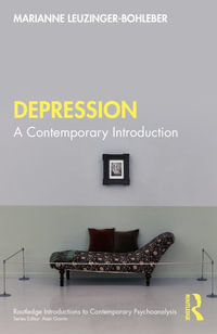 Depression : A Contemporary Introduction - Marianne Leuzinger-Bohleber