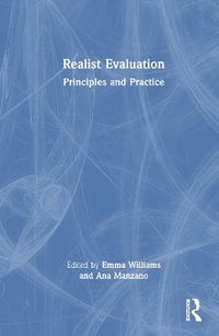 Realist Evaluation : Principles and Practice - Ana Manzano