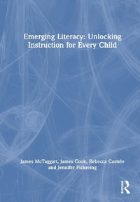 Emerging Literacy : Unlocking Instruction for Every Child - James McTaggart