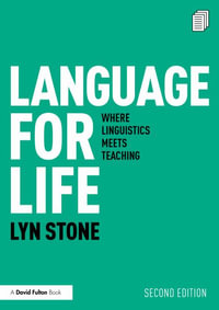 Language for Life : Where Linguistics Meets Teaching - Lyn Stone