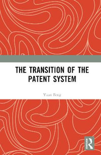 The Transition of the Patent System - Yuan Feng