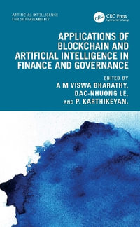 Applications of Blockchain and Artificial Intelligence in Finance and Governance : Artificial Intelligence for Sustainability - A M Viswa Bharathy