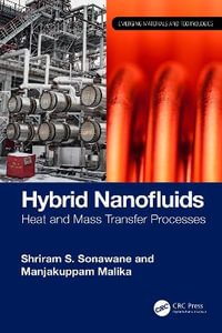 Hybrid Nanofluids : Heat and Mass Transfer Processes - Shriram S. Sonawane