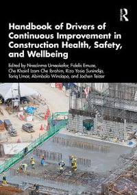 Handbook of Drivers of Continuous Improvement in Construction Health, Safety, and Wellbeing - Nnedinma Umeokafor