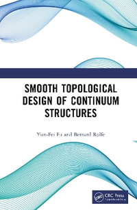 Smooth Topological Design of Continuum Structures - Yun-Fei Fu