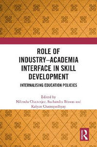 Role of Industry Academia Interface in Skill Development : Internalising Education Policies - Nilendu Chatterjee