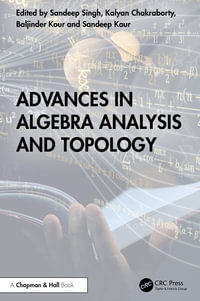 Advances in Algebra Analysis and Topology - Sandeep Singh