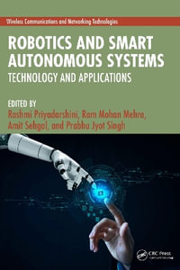 Robotics and Smart Autonomous Systems : Technology and Applications - Rashmi Priyadarshini