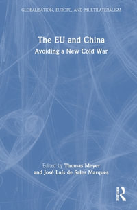 The EU and China : Avoiding a New Cold War - Thomas Meyer