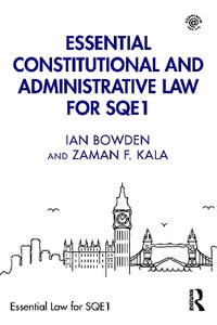 Essential Constitutional and Administrative Law for SQE1 : Essential Law for Sqe1 - Zaman F. Kala