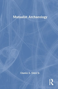 Mutualist Archaeology - Charles E. Orser Jr