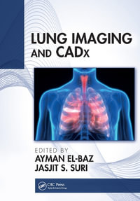 Lung Imaging and CADx - Ayman El-Baz