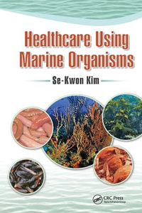 Healthcare Using Marine Organisms - Se-Kwon Kim