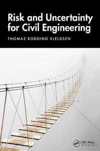 Risk and Uncertainty for Civil Engineering - Thomas Rodding Kjeldsen