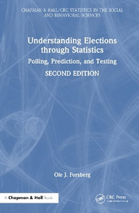 Understanding Elections through Statistics : Polling, Prediction, and Testing - Ole J. Forsberg