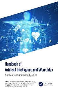 Handbook of Artificial Intelligence and Wearables : Applications and Case Studies - Hemachandran K