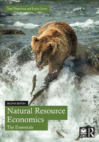 Natural Resource Economics : The Essentials - Tom Tietenberg