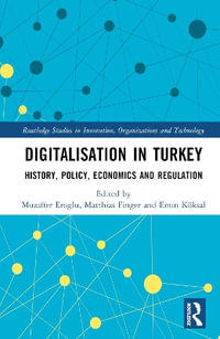 The Economics and Regulation of Digitalisation : The Case of T¼rkiye - Muzaffer EroÄ?lu