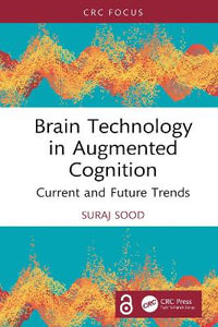 Brain Technology in Augmented Cognition : Current and Future Trends - Suraj Sood