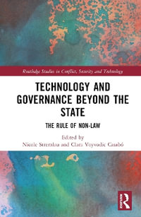 Technology and Governance Beyond the State : The Rule of Non-Law - Nicole Stremlau