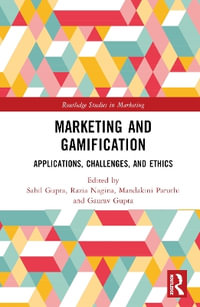 Marketing and Gamification : Applications, Challenges, and Ethics - Sahil Gupta