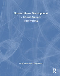 Human Motor Development : A Lifespan Approach - V. Gregory Payne