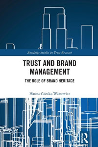 Trust and Brand Management : The Role of Brand Heritage - Hanna GÃ³rska-Warsewicz