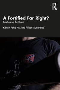 A Fortified Far Right? : Scrutinizing the Threat - Katalin Petho-Kiss